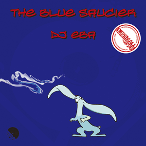 DJ EBA - The Blue Saucier
